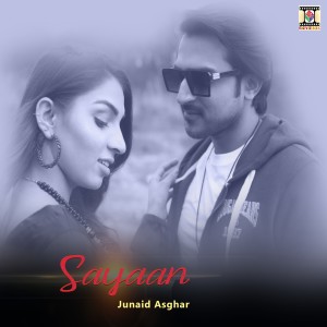 收聽Junaid Asghar的Sayaan歌詞歌曲