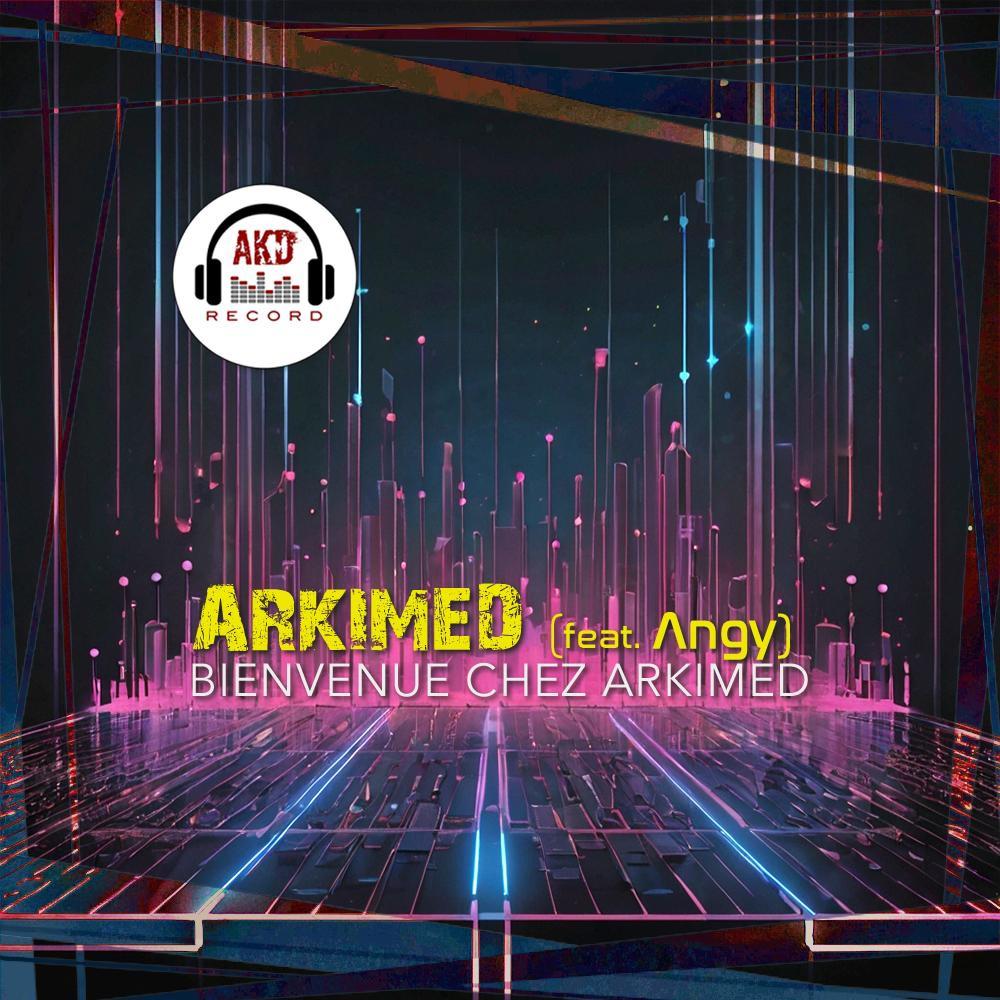 Bienvenue chez Arkimed (feat. Angy) (Extended Version)