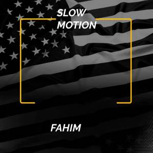 อัลบัม SLOW MOTION ศิลปิน Fahim