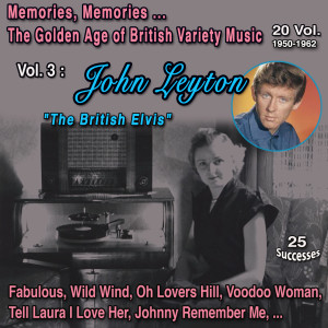 John Leyton的专辑Memories, Memories... The Golden Age of British Variety Music 20 Vol. 1950-1962 Vol. 3 : John Leyton "The British Elvis" (25 Successes)