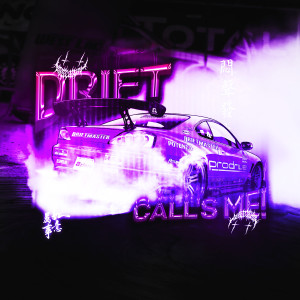 Album DRIFT CALL'S ME! (Explicit) from 