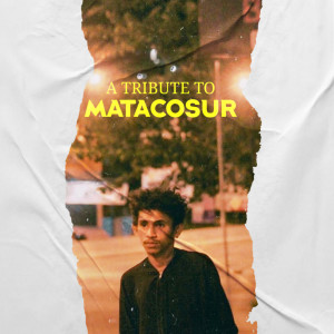 Listen to A Tribute to Matacosur song with lyrics from kidrose