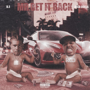 Dengarkan Mr. Get It Back (Explicit) lagu dari Rico Dolla dengan lirik