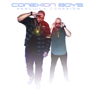 Album Conexion Boys (Explicit) oleh Sencilla Conexión
