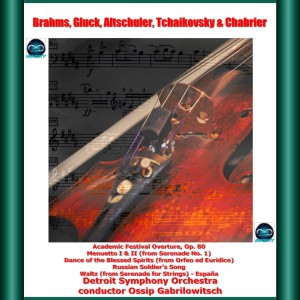 Album Brahms, Gluck, Altschuler, Tchaikovsky & Chabrier: Academic Festival Overture, Op. 80 - Menuetto I & II (from Serenade No. 1) - Dance of the Blessed Spirits (from Orfeo ed Euridice) - Russian Soldier's Song - Waltz (from Serenade for Strings) - España oleh Detroit Symphony Orchestra