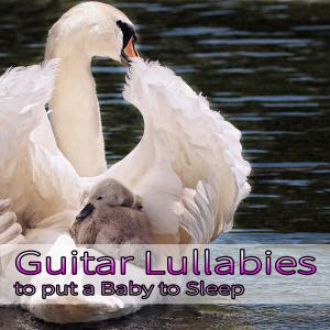 Guitar Lullabies to put a Baby to Sleep
