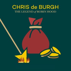อัลบัม The Legend of Robin Hood ศิลปิน Chris De Burgh