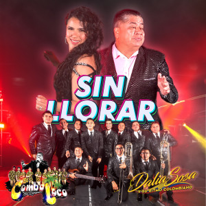 收聽Dalia Sosa y Su Ritmo Colombiano的Sin Llorar歌詞歌曲