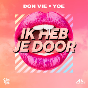 Don Vie的專輯Ik Heb Je Door (Explicit)