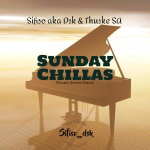 ดาวน์โหลดและฟังเพลง Sunday Chillas พร้อมเนื้อเพลงจาก Sifiso aka Dsk
