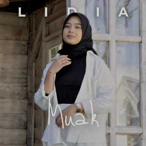 Dengarkan lagu Muak nyanyian Lidia dengan lirik