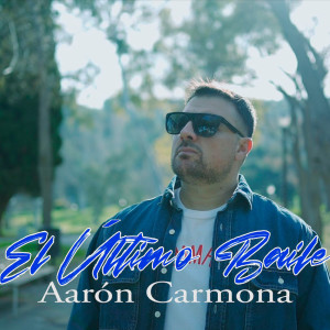 Listen to El Último Baile song with lyrics from Aaron carmona