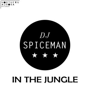Dengarkan In The Jungle lagu dari DJ Spiceman dengan lirik