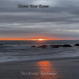 Close Your Eyes (Remix)