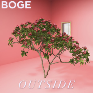 收聽Boge的Outside歌詞歌曲