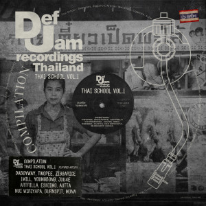 Various Artists的專輯Def Jam Thailand Compilation : Thai School Vol. 1