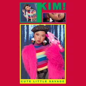Dengarkan Cute Little Savage lagu dari Kim! dengan lirik