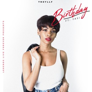 收聽Troyllf的Birthday (Explicit)歌詞歌曲