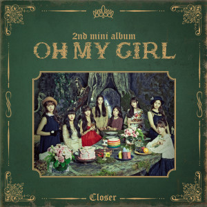 ดาวน์โหลดและฟังเพลง CLOSER พร้อมเนื้อเพลงจาก OH MY GIRL