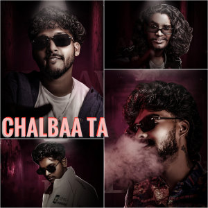 Listen to CHALBAA TA song with lyrics from Shivam Alex