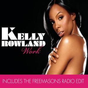 收聽Kelly Rowland的Work (Freemasons Radio Edit)歌詞歌曲