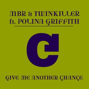 อัลบัม Give Me Another Chance (feat. Polina Griffith) ศิลปิน MBR