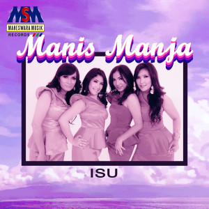 Album Isu from Manis Manja Group