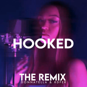 ดาวน์โหลดและฟังเพลง Hooked (RDFer Remix) พร้อมเนื้อเพลงจาก Donnatella