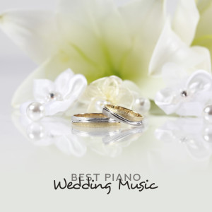 Piano Jazz Background Music Masters的專輯Best Piano Wedding Music (Emotional Instrumental Music, Romantic Piano & Love Songs, Background Music for Lovers)