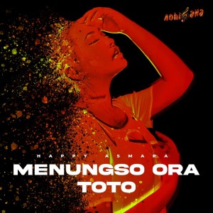 收聽Happy Asmara的Menungso Ora Toto歌詞歌曲