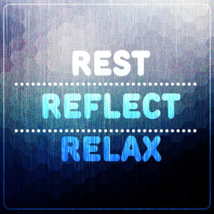 อัลบัม Rest Reflect Relax ศิลปิน Sleep Meditate Relax
