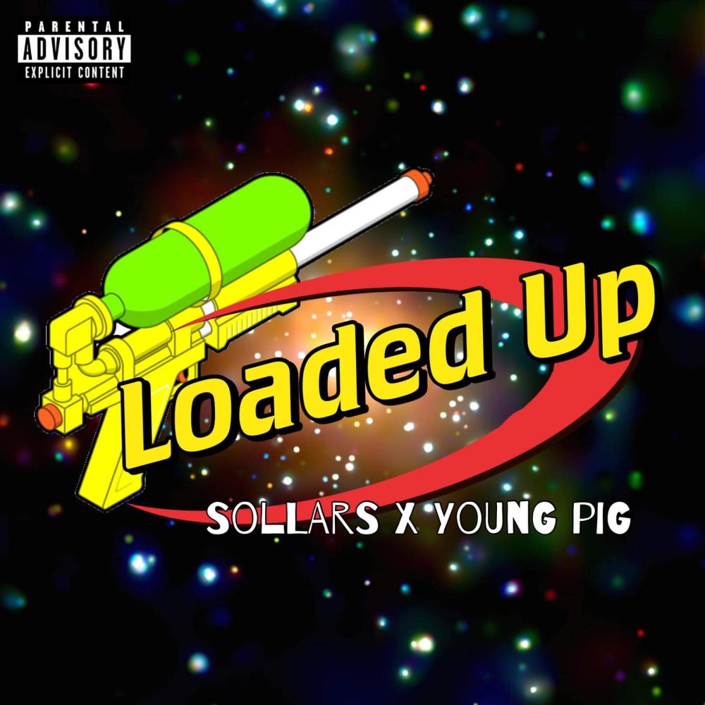 LOADED UP (feat. Young Pig) (Explicit)