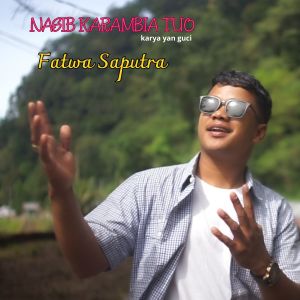 Fatwa Saputra的专辑Nasib Karambia Tuo