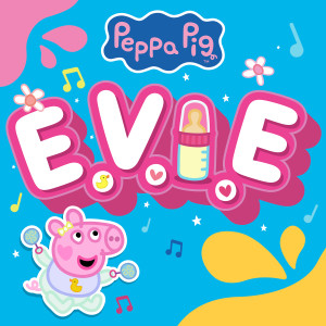 Peppa Pig的專輯Evie!