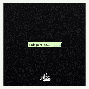 收聽Los Rivera Destino的Hola Perdido (Explicit)歌詞歌曲