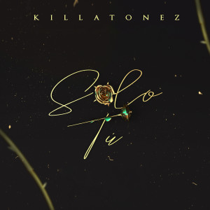 Killatonez的專輯Solo Tu