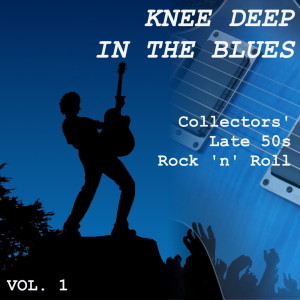 Listen to Knee Deep In The Blues song with lyrics from Bruce Adams