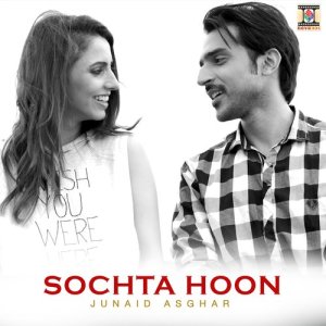 收聽Junaid Asghar的Sochta Hoon歌詞歌曲