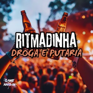 ดาวน์โหลดและฟังเพลง Ritmadinha Droga e Putaria (Explicit) พร้อมเนื้อเพลงจาก DJ Badola Quiriqui Mutante