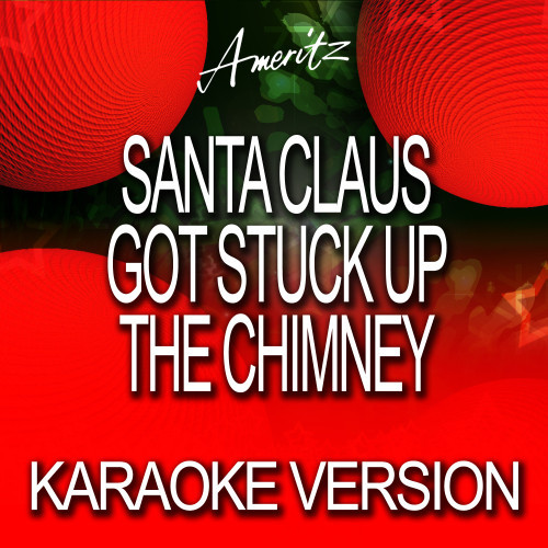 Santa Claus Got Stuck Up The Chimney (In The Style of Ella Fitzgerald)