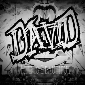Listen to Life Is Beautiful song with lyrics from DAVID