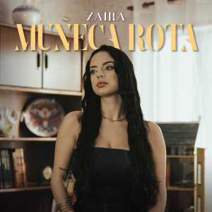 收听Zaira的Muñeca Rota歌词歌曲