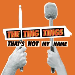 The Ting Tings的專輯That's Not My Name