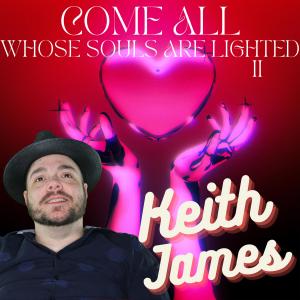 Album Come All Whose Souls Are Lighted II from Keith James