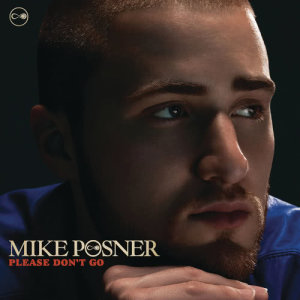 Mike Posner的專輯Please Don't Go