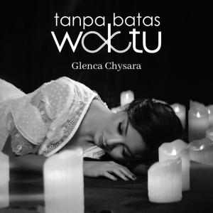 Tanpa Batas Waktu (Cover) - Single dari Glenca Chysara
