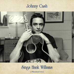 ดาวน์โหลดและฟังเพลง Hey Good Lookin' (Remastered 2020) พร้อมเนื้อเพลงจาก Johnny Cash