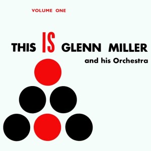 Glenn Miller的專輯This Is Glenn Miller