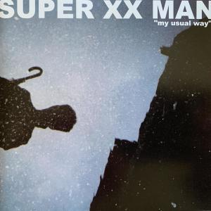 Super XX Man的專輯Vol. VII My Usual Way