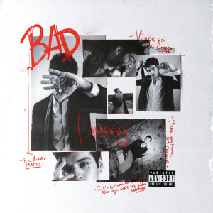 Dengarkan lagu BAD (Explicit) nyanyian Lucky（欧美） dengan lirik